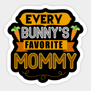 WOMEN'S EVERY BUNNYS FAVORITE MOMMY SHIRT CUTE EASTER GIFT Sticker